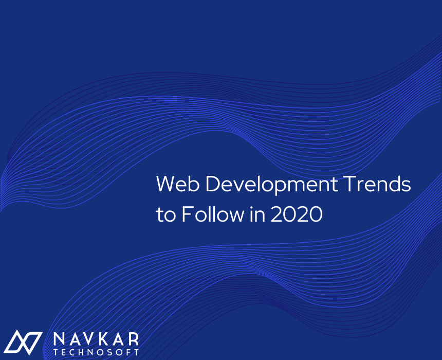 Web Development Trends to Follow in 2020